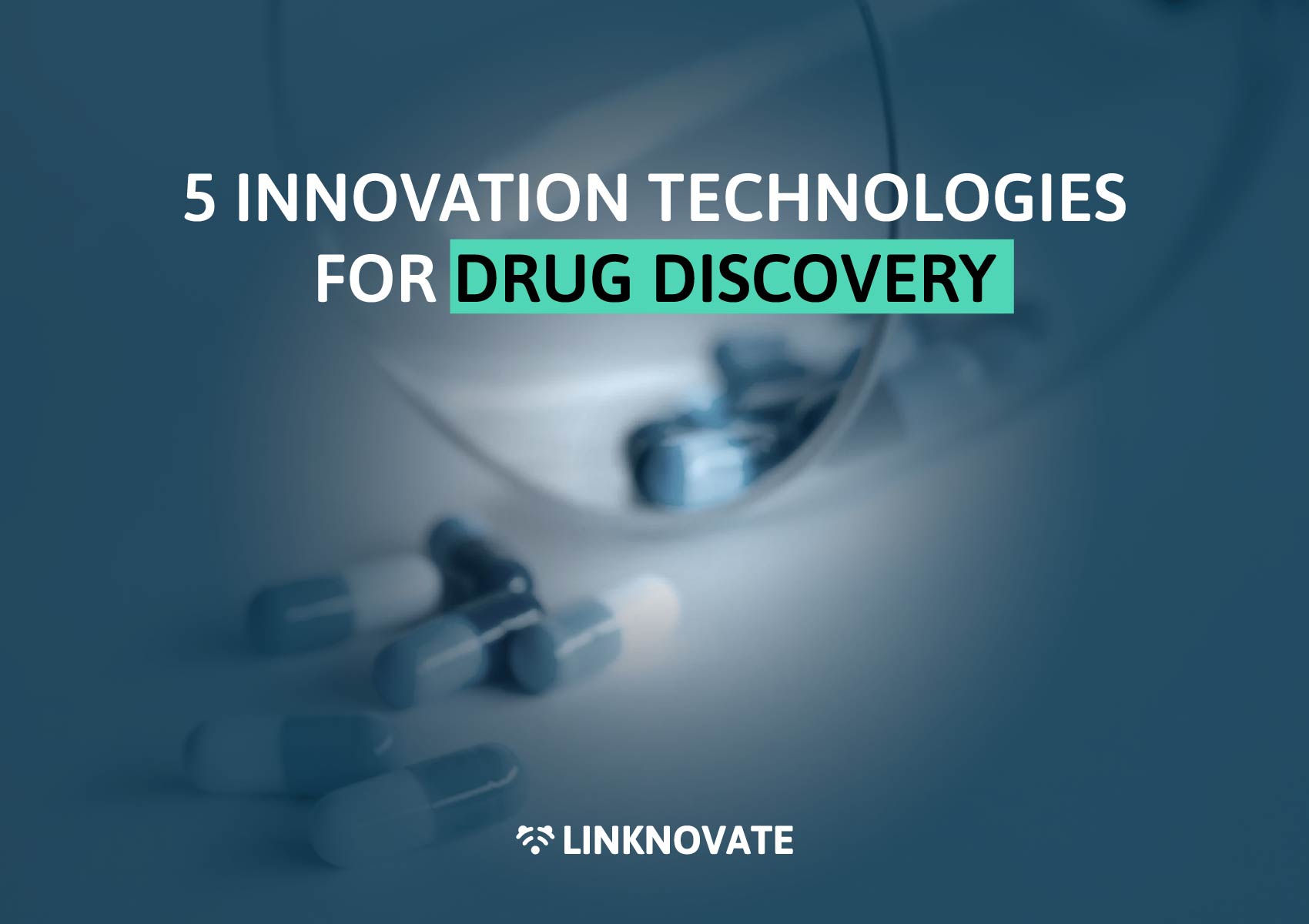 5 INNOVATION TECHNOLOGIES FOR DRUG DISCOVERY