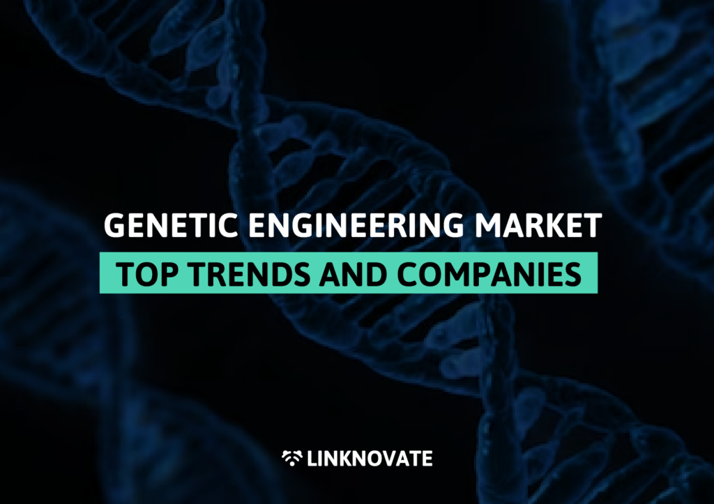 Genetic Engineering Market: Top Trends and Companies