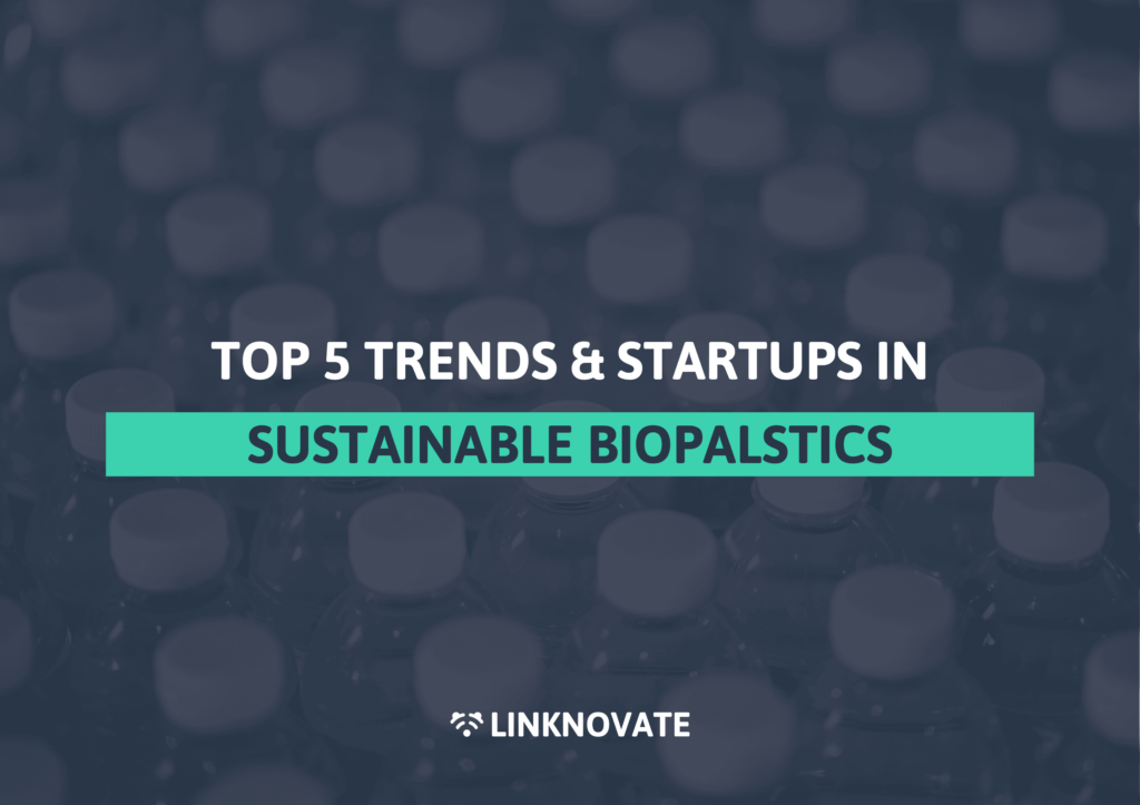 Top 5 Trends & Startups in Sustainable Bioplastics